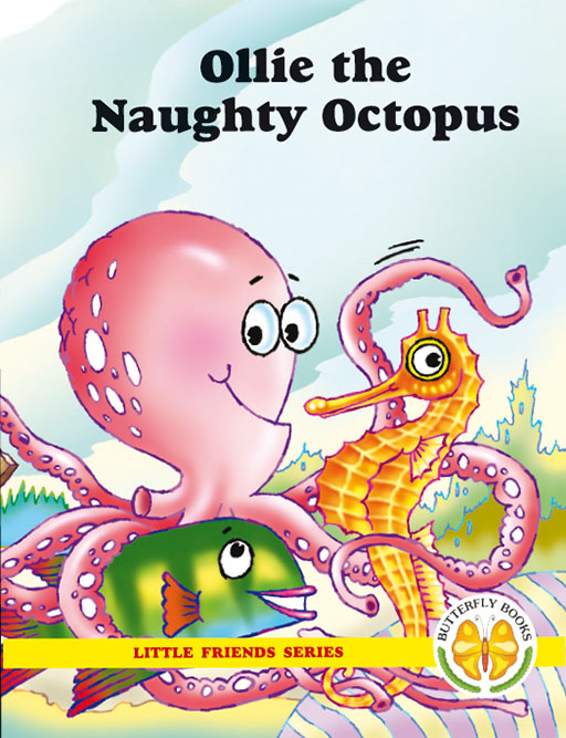 LITTLE FRIENDS SERIES: OLLIE THE NAUGHTY OCTOPUS Cover