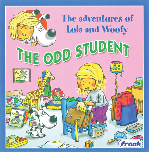 ADVENTURES OF LOLA AND WOOFY: THE ODD STUDENT Cover