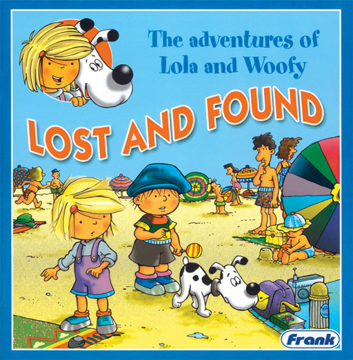 ADVENTURES OF LOLA AND WOOFY: LOST AND FOUND Cover